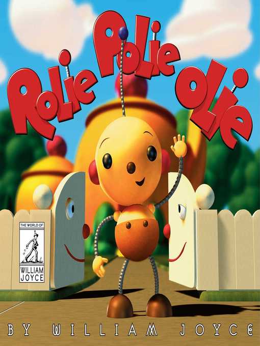 Title details for Rolie Polie Olie by William Joyce - Available